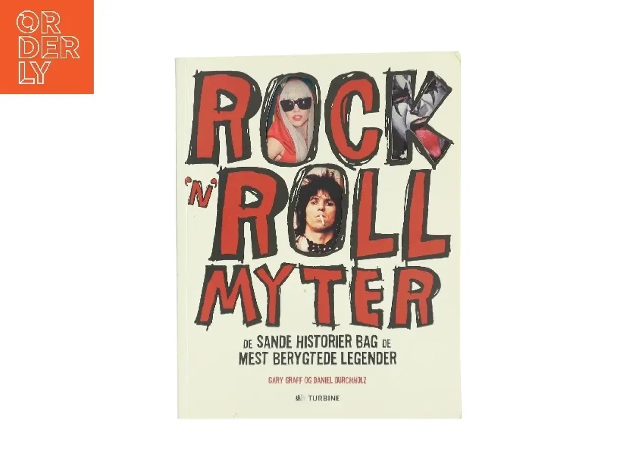 Billede 1 - Rock'n'roll-myter : de sande historier bag de mest berygtede legender af Gary Graff (Bog)