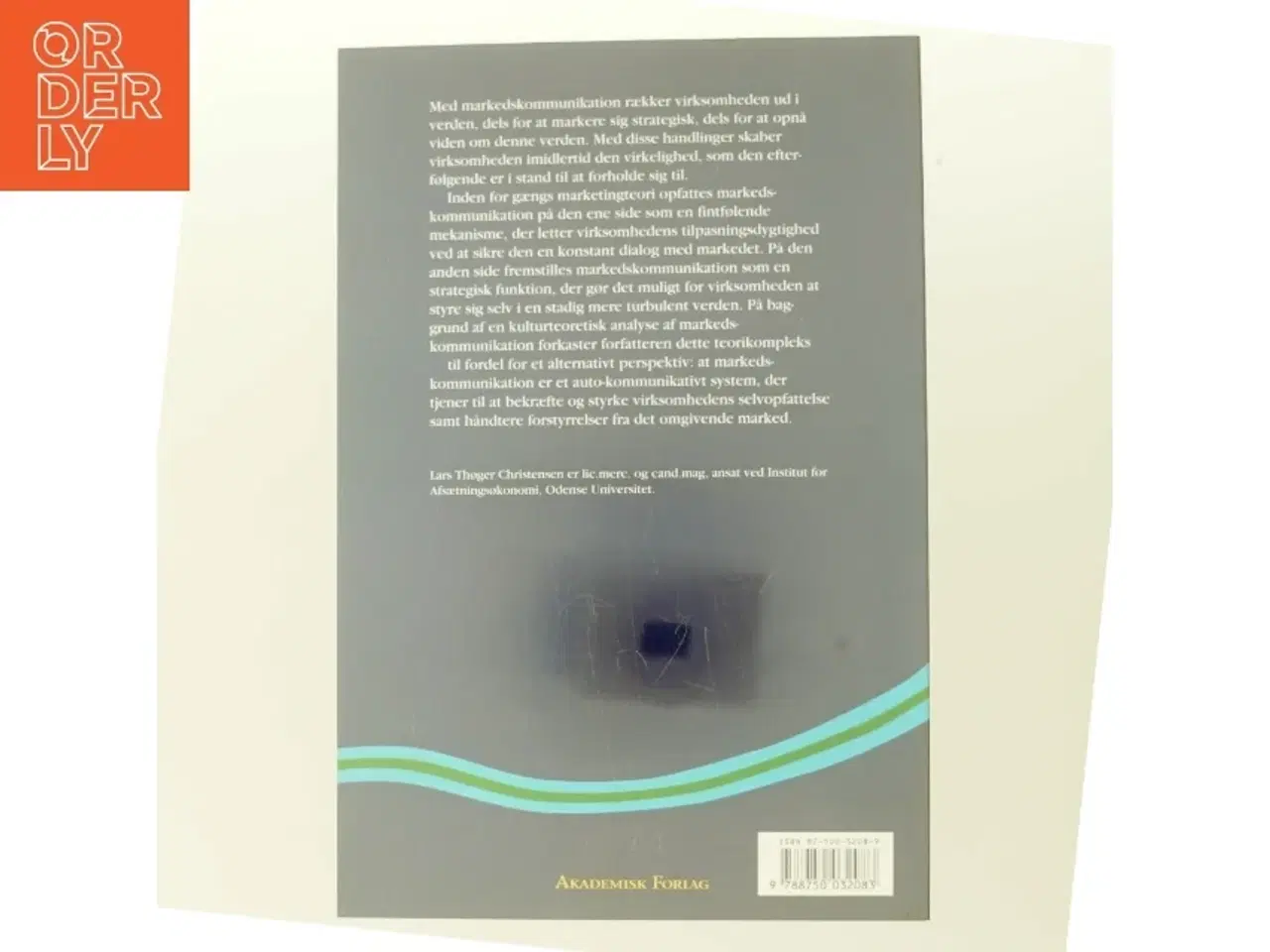 Billede 3 - Markedskommunikation som organiseringsmåde : en kulturteoretisk analyse af Lars Thøger Christensen (f. 1959) (Bog)