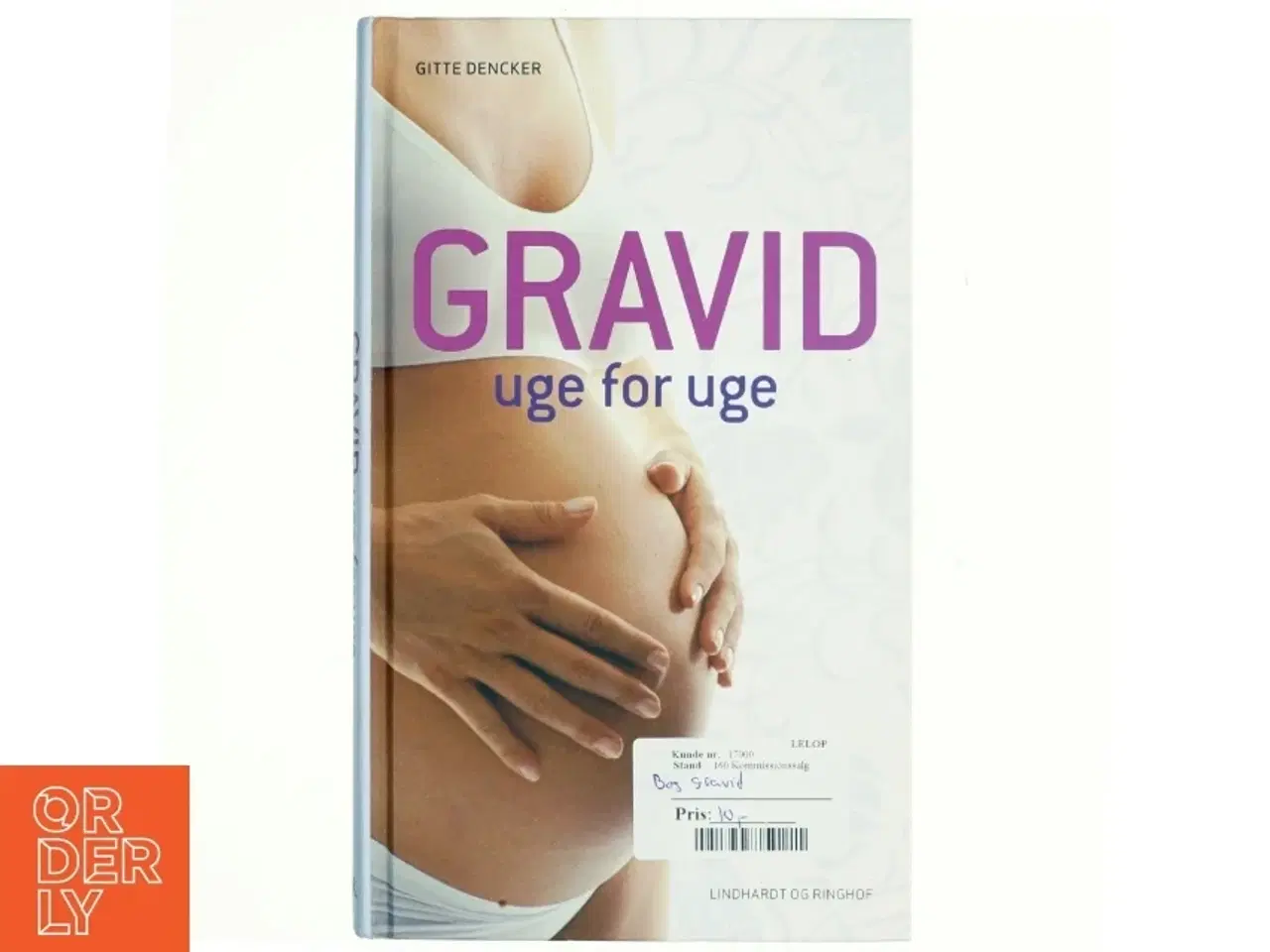 Billede 1 - Gravid - uge for uge af Gitte Dencker (Bog)