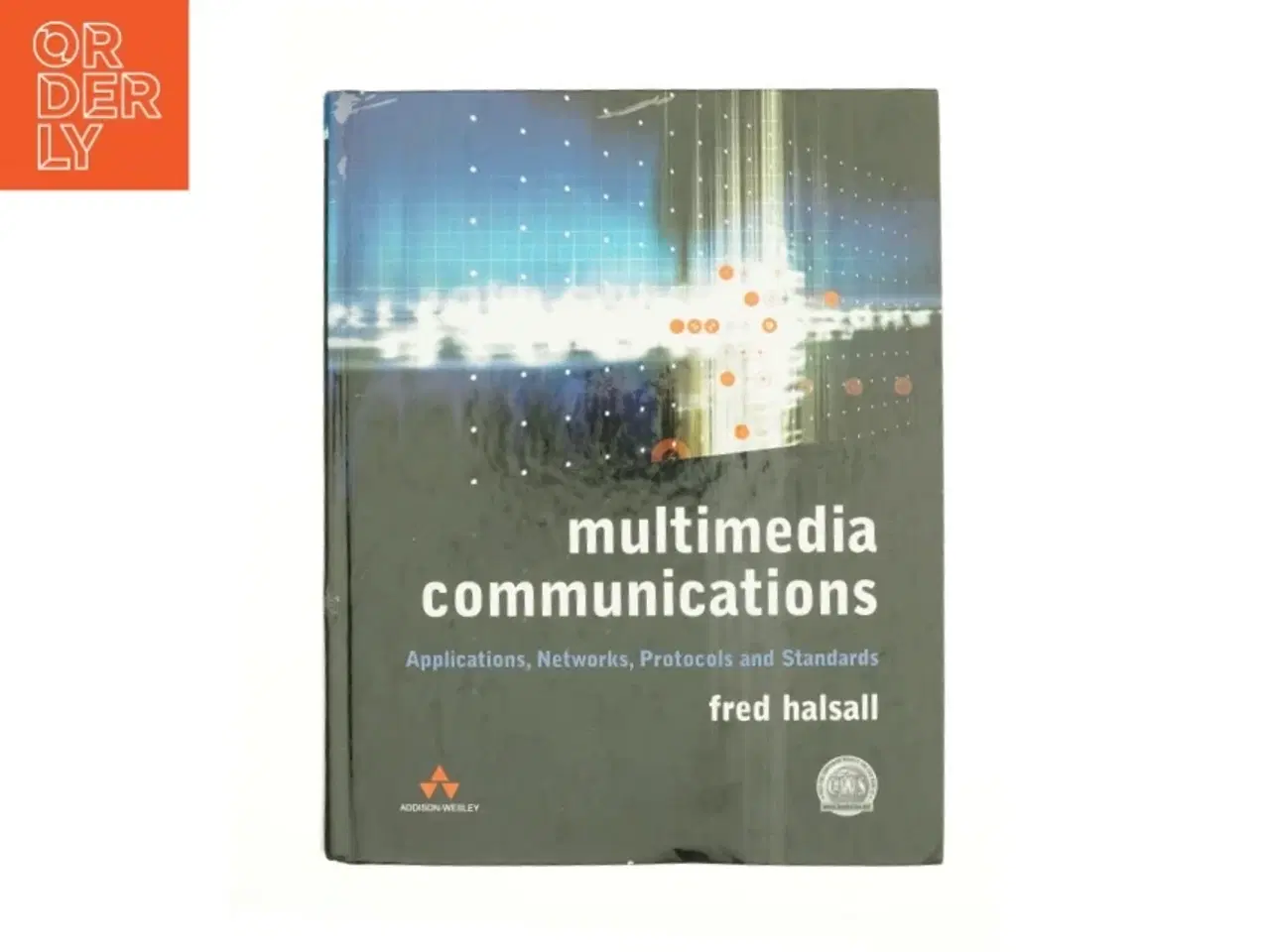 Billede 1 - Multimedia Communications : Applications, Networks, Protocols and Standards by Fred Halsall af Fred Halsall (Bog)