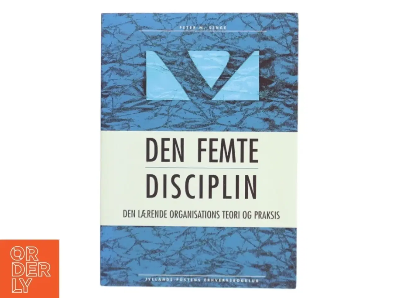 Billede 1 - Den femte disciplin af Peter M. Senge (Bog)
