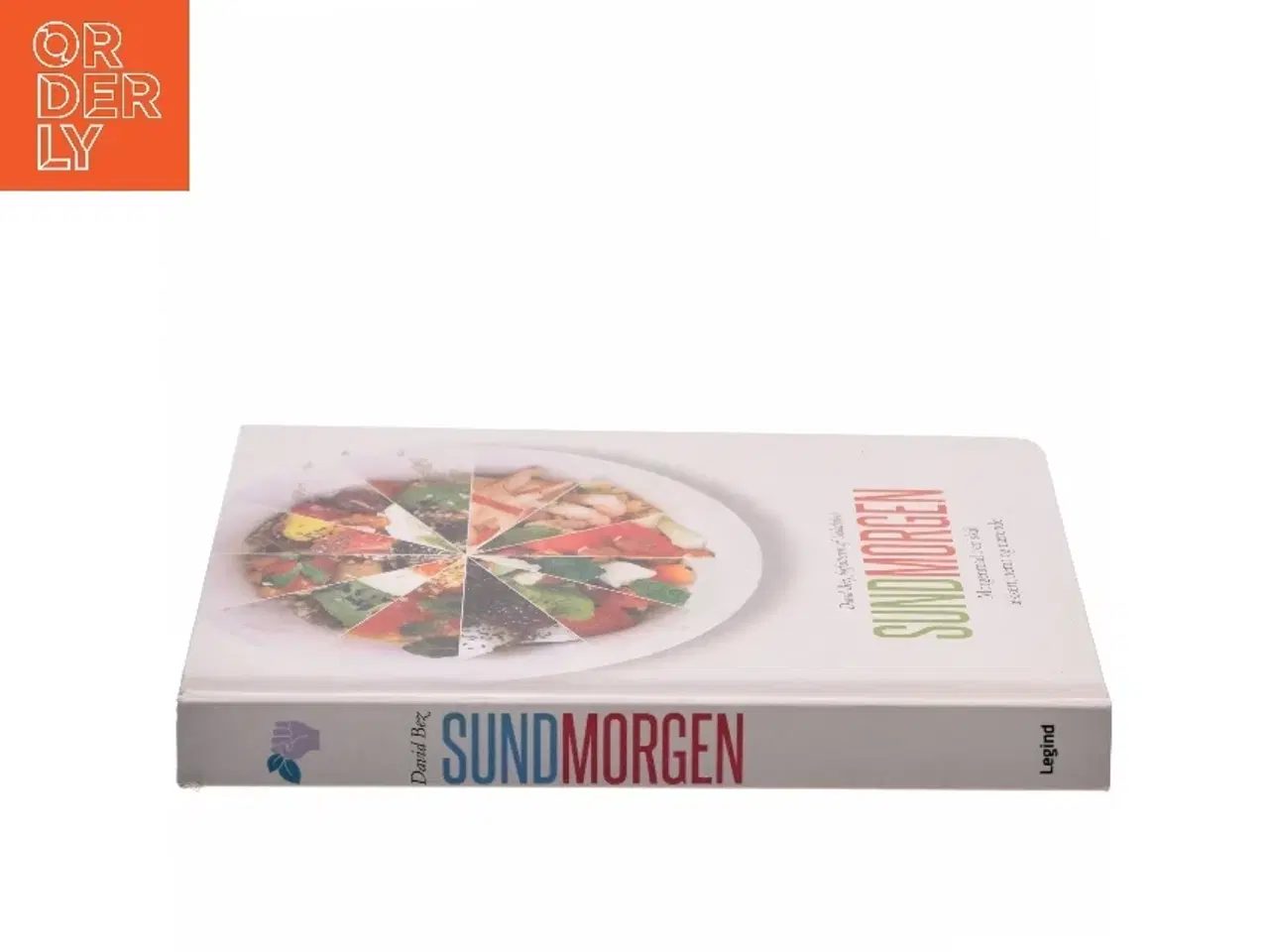 Billede 2 - Sund morgen : morgenmad i en skål, lækkert, nemt og nærende af David Bez (Bog)
