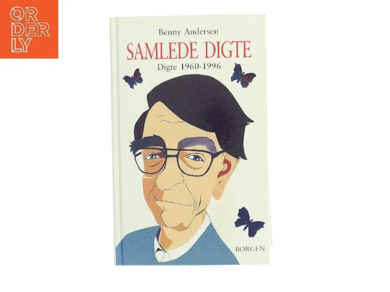 Billede 1 - Samlede digte : digte 1960-1996 af Benny Andersen (f. 1929) (Bog)