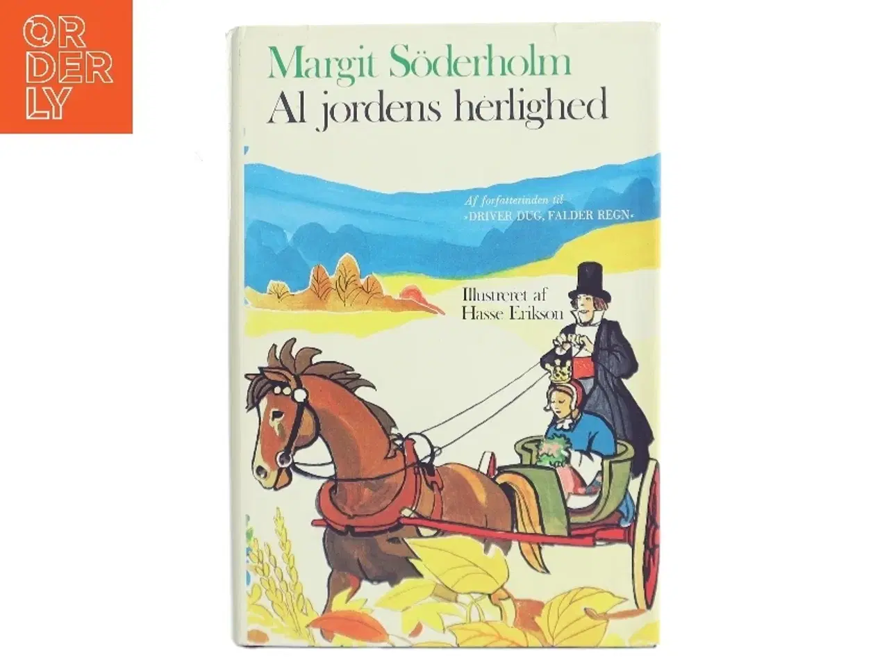 Billede 1 - Al jordens herlighed af Margit Sderholm (Bog)