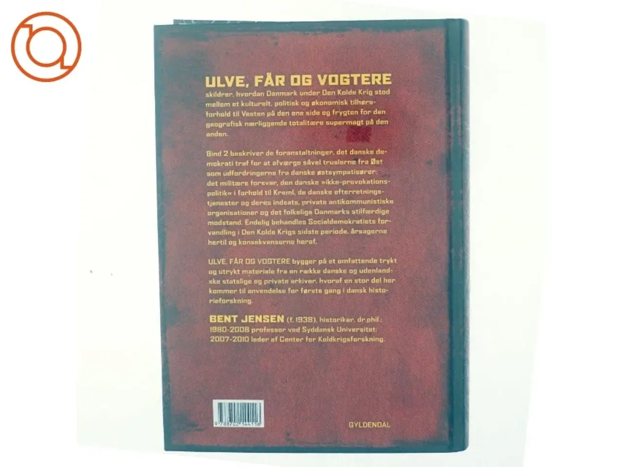 Billede 3 - Ulve, får og vogtere : Den Kolde Krig i Danmark 1945-1991. Bind 2 af Bent Jensen (f. 1938) (Bog)