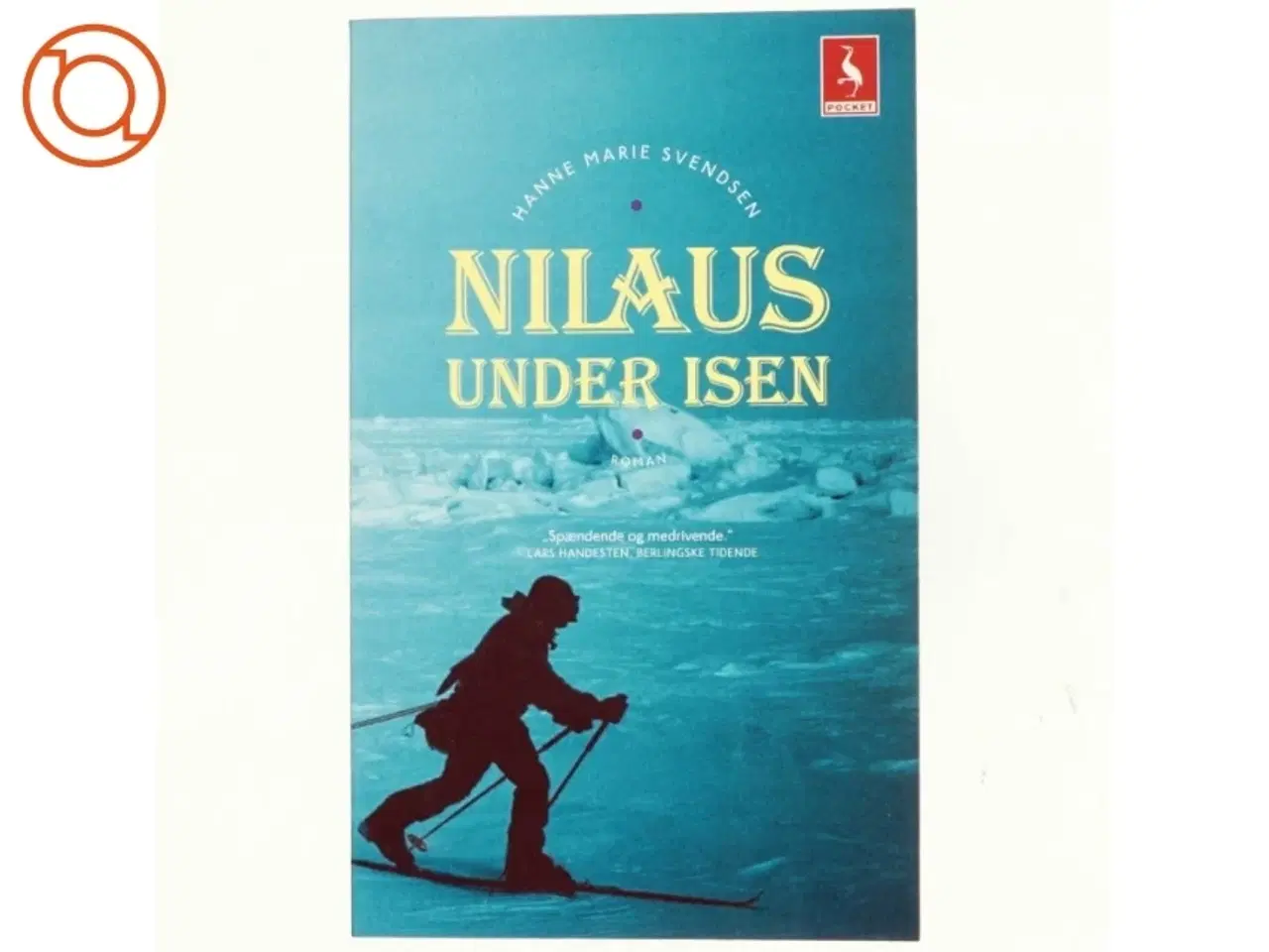 Billede 1 - Nilaus under isen : roman af Hanne Marie Svendsen (f. 1933) (Bog)