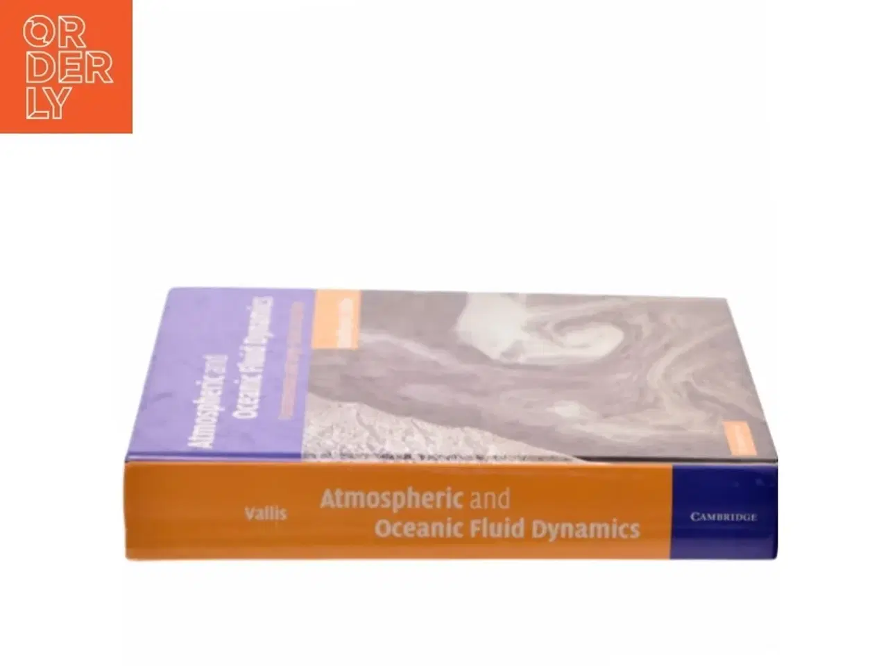 Billede 2 - Atmospheric and oceanic fluid dynamics : fundamentals and large-scale circulation af Geoffrey K. Vallis (Bog)