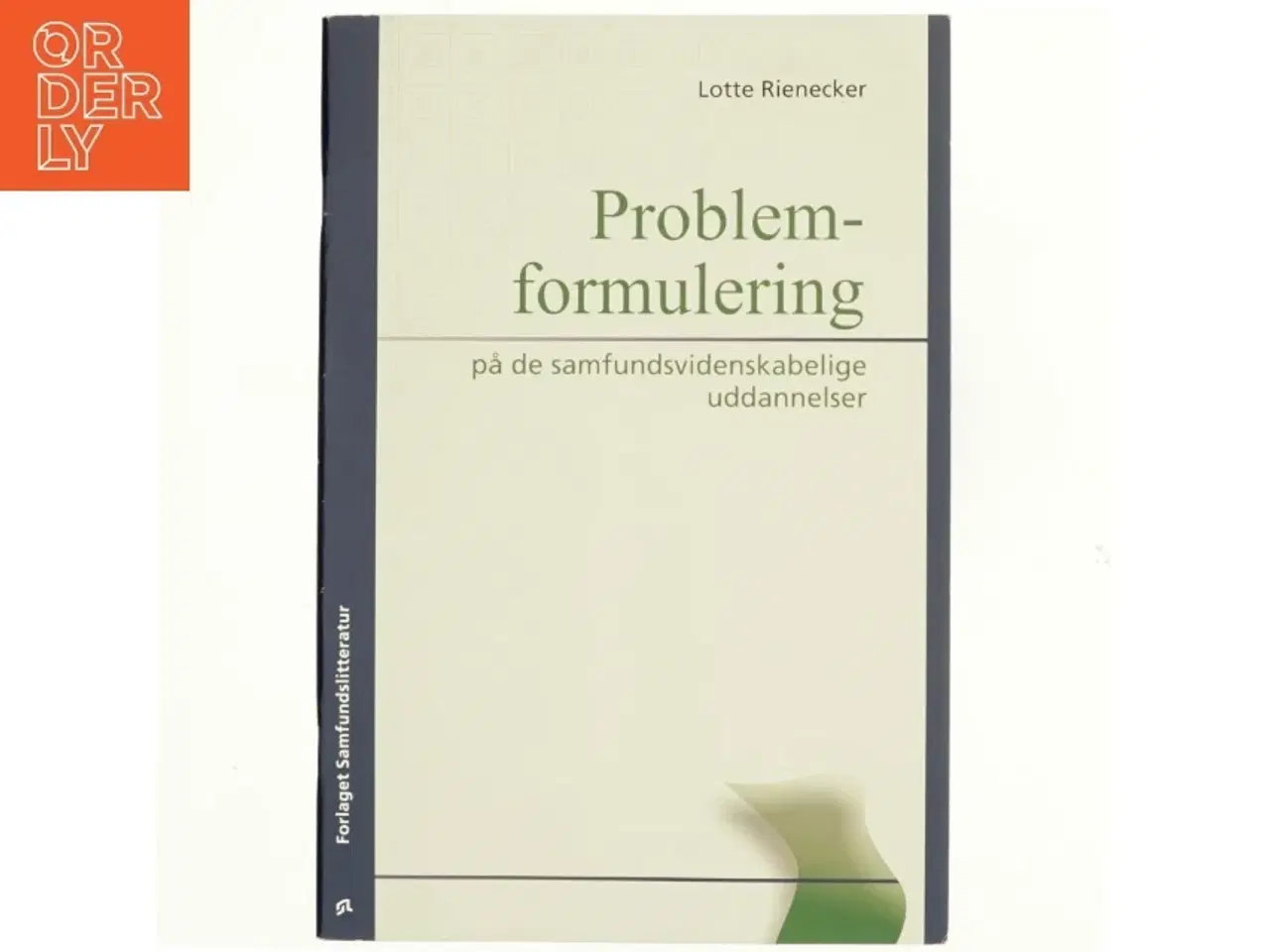 Billede 1 - Problemformulering på de samfundsvidenskabelige uddannelser af Lotte Rienecker (Bog)