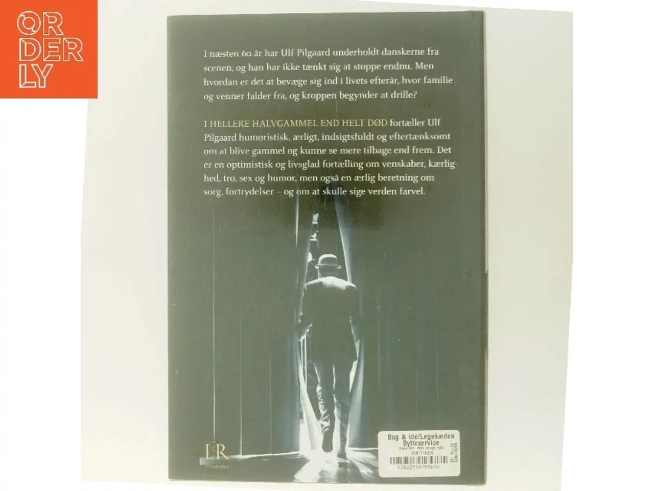 Billede 3 - Hellere halvgammel end helt død af Ulf Pilgaard (Bog)