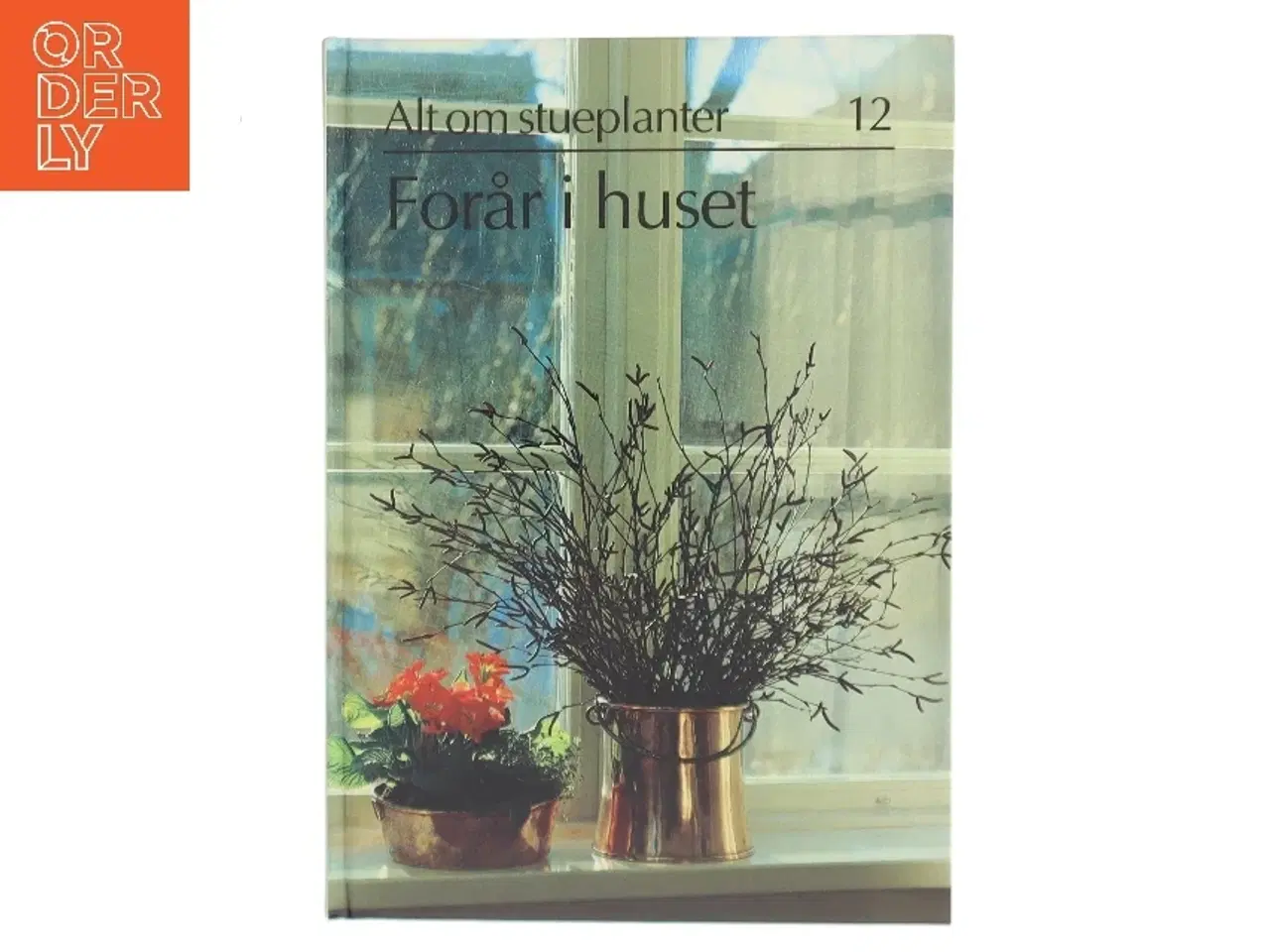 Billede 1 - Forår i huset af <Bogforfatter ukendt< (Bog)