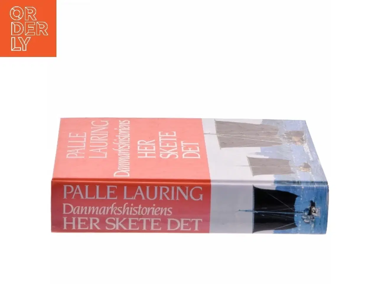 Billede 2 - Danmarkshistoriens - Her Skete Det af Palle Lauring (Bog)