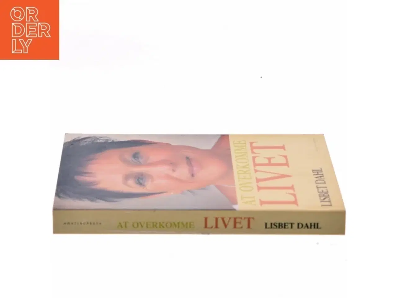 Billede 2 - At overkomme livet af Lisbet Dahl (Bog)