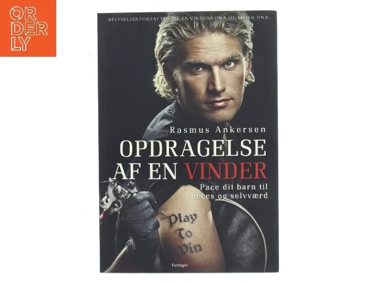 Billede 1 - Opdragelse af en vinder : pace dine børn til succes og selvværd af Rasmus Ankersen (Bog)