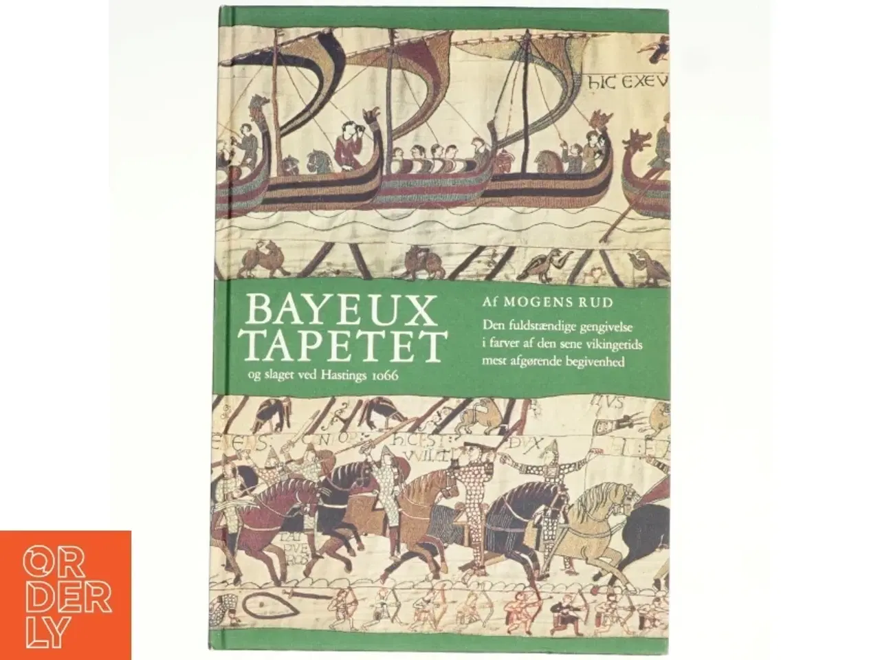 Billede 1 - Bayeuxtapetet og slaget ved Hastings af Mogens Rud (bog)