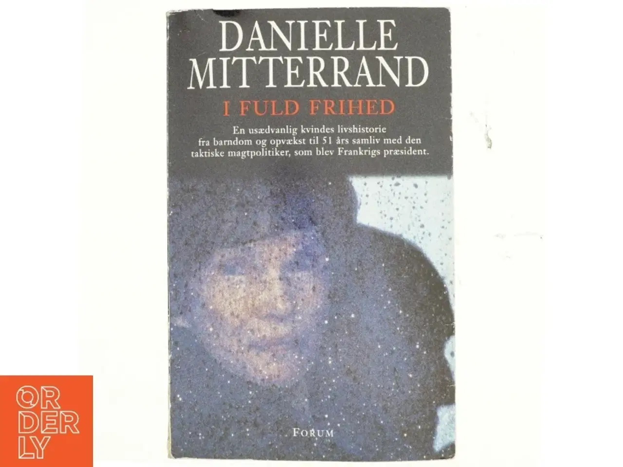 Billede 1 - I fuld frihed af Danielle Mitterrand (Bog)