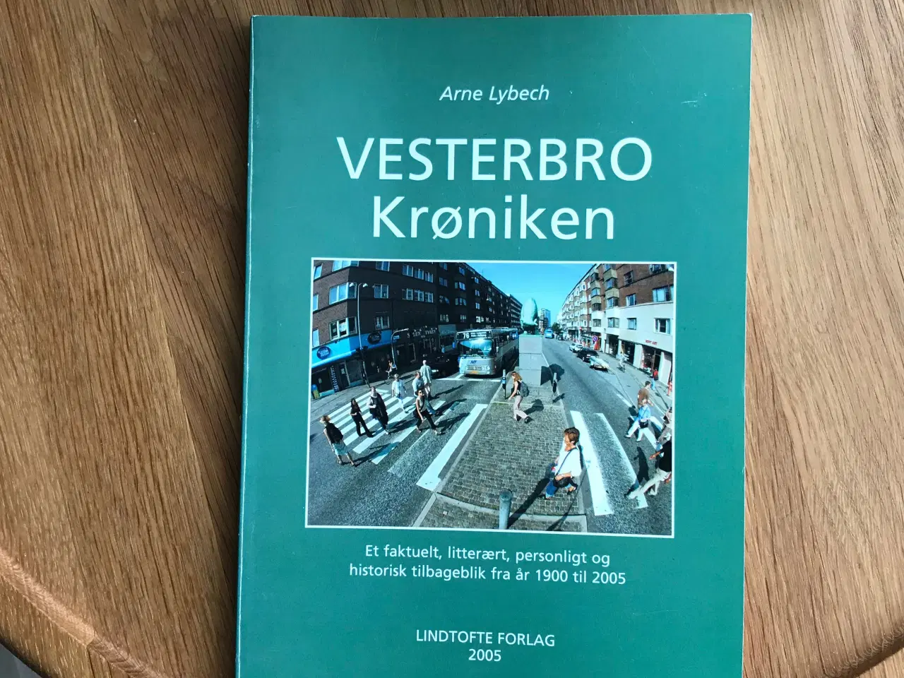 Billede 1 - Vesterbro Krøniken  af Arne Lybech