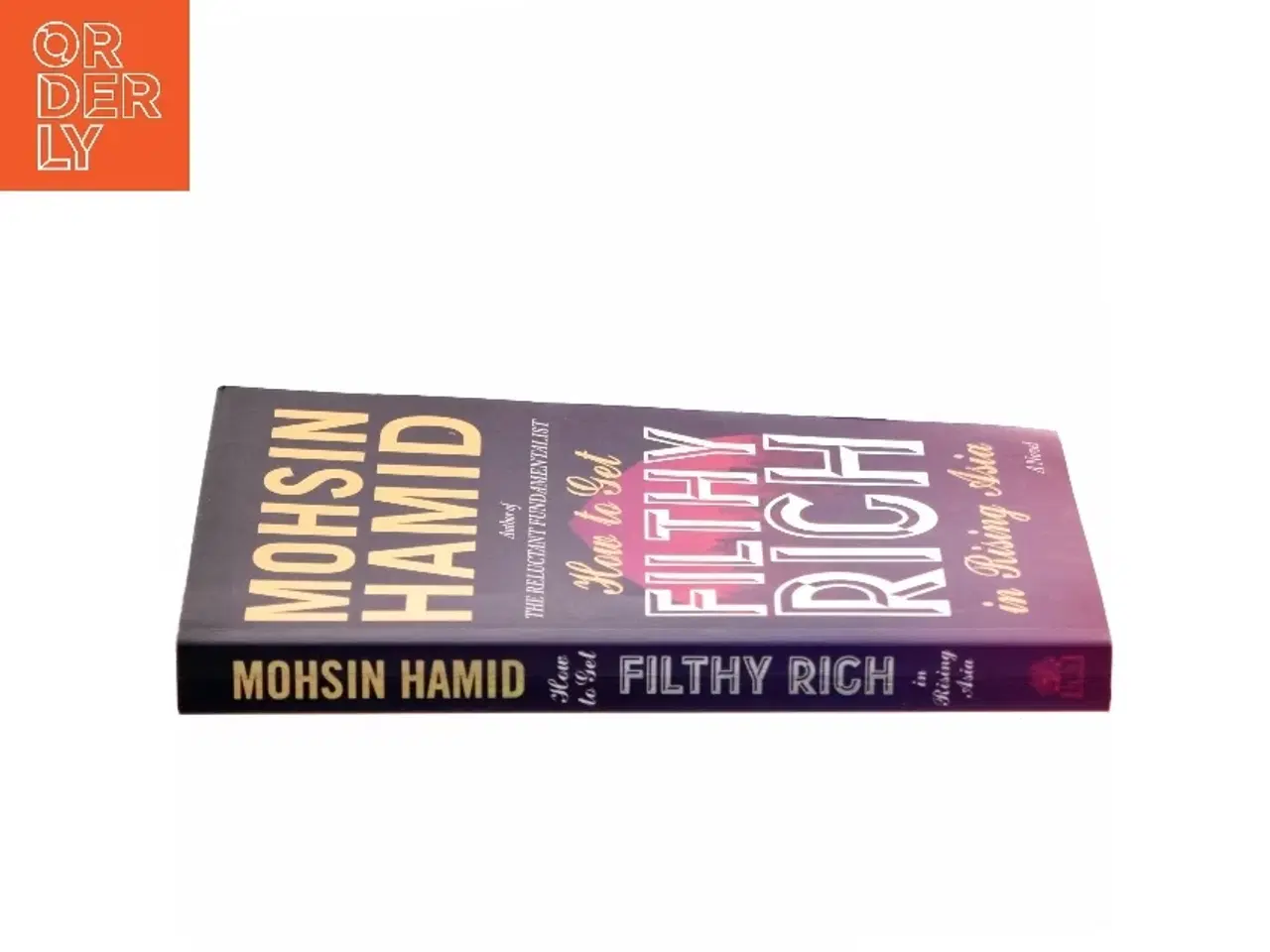 Billede 2 - How to get filthy rich in rising Asia af Mohsin Hamid (Bog)