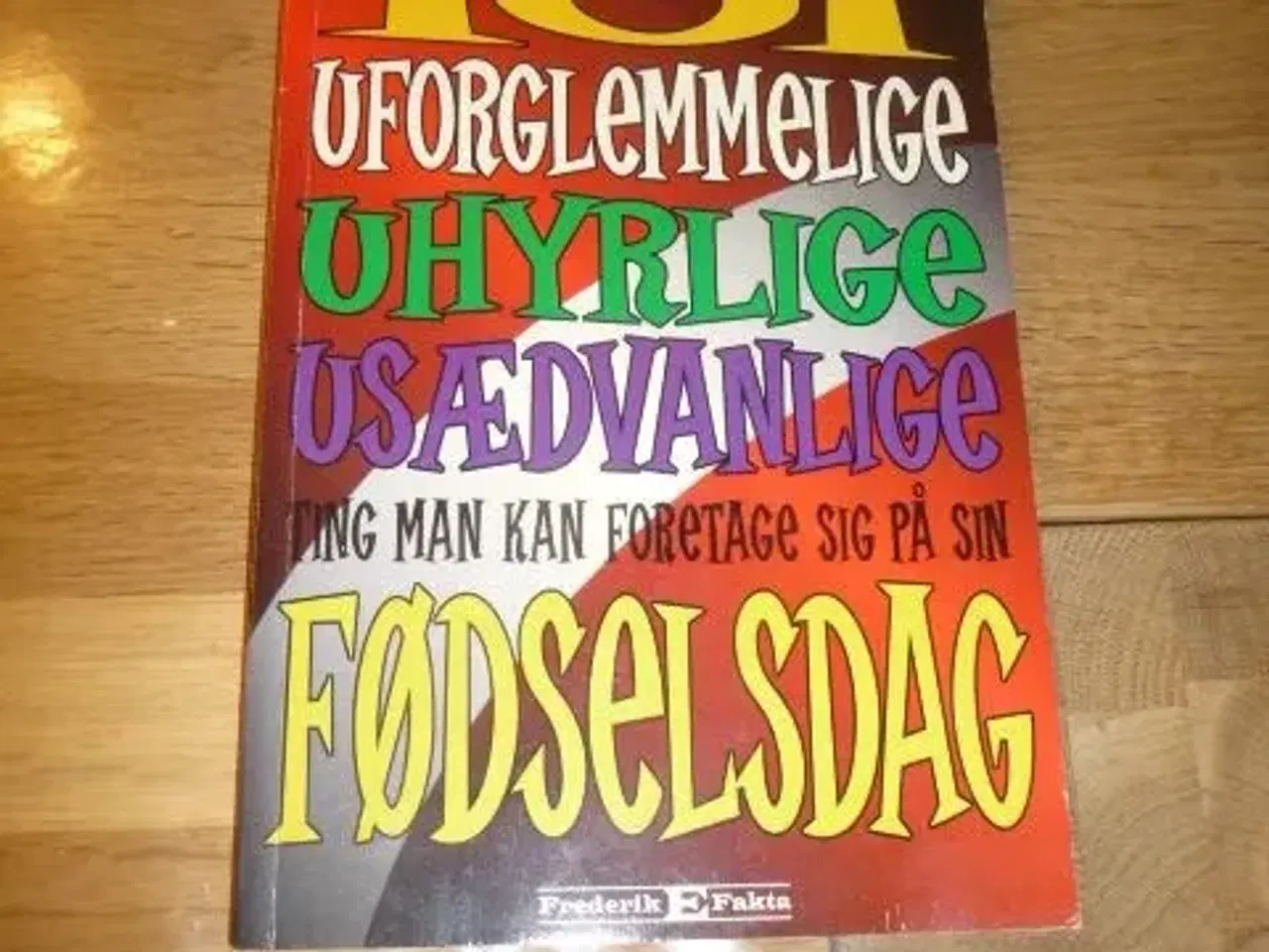 Billede 1 - 101 uforglemmelige uhyrlige usædvanlige 