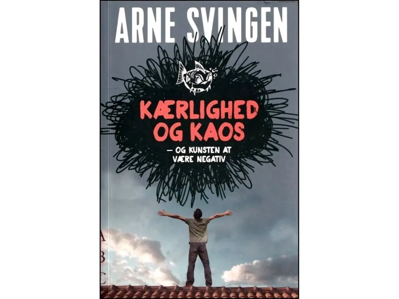 Billede 1 - Kærlighed og Kaos - og kunsten at være negativ