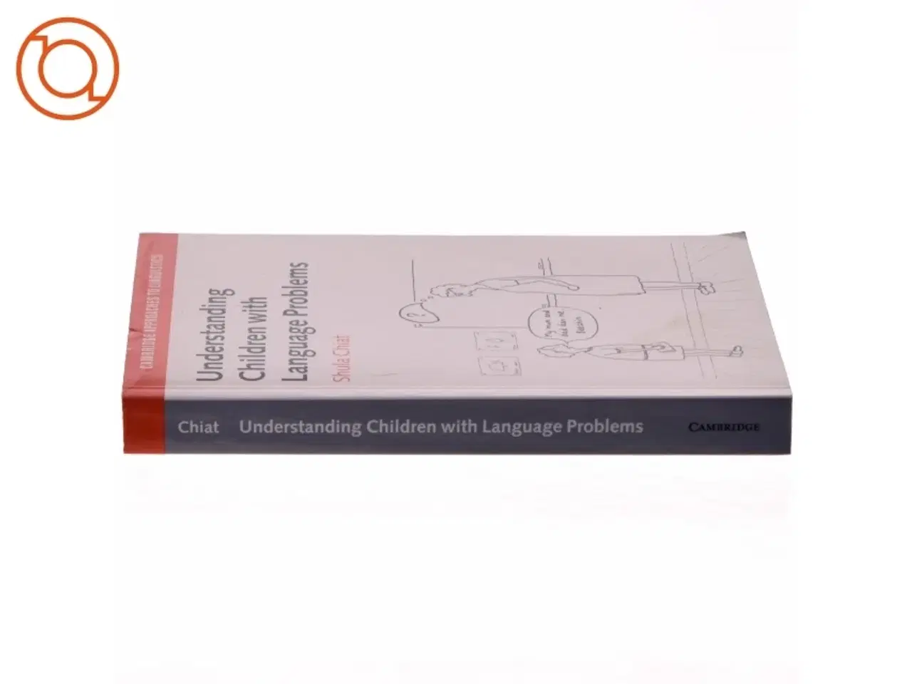 Billede 2 - Understanding children with language problems af Shula Chiat (Bog)
