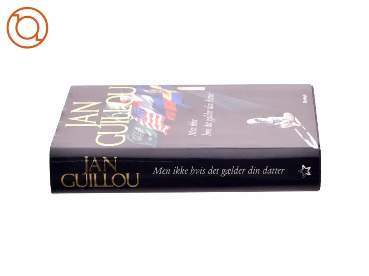 Billede 2 - Men ikke hvis det gælder din datter af Jan Guillou (Bog)