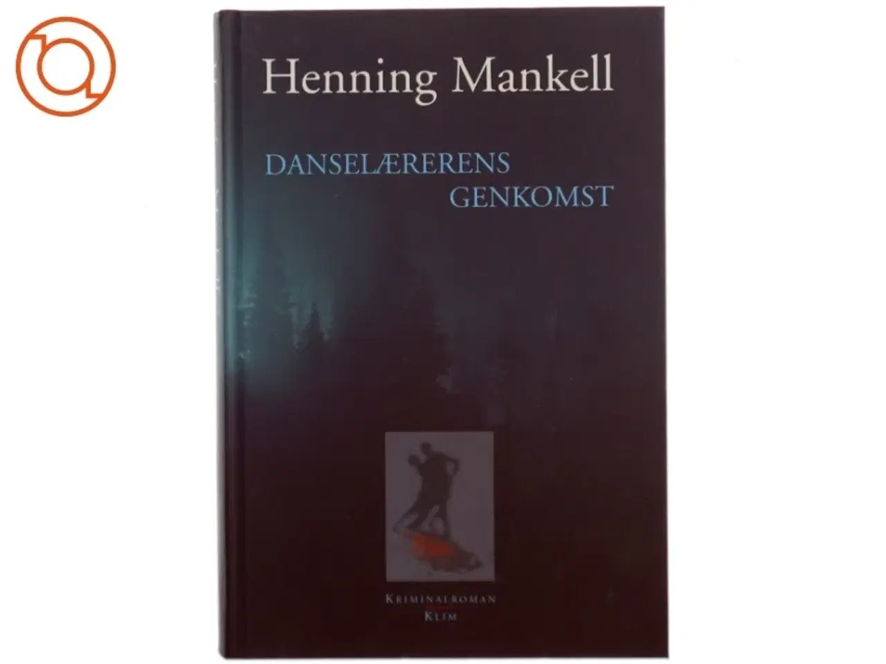 Billede 1 - Danselærerens genkomst af Henning Mankell (Bog)