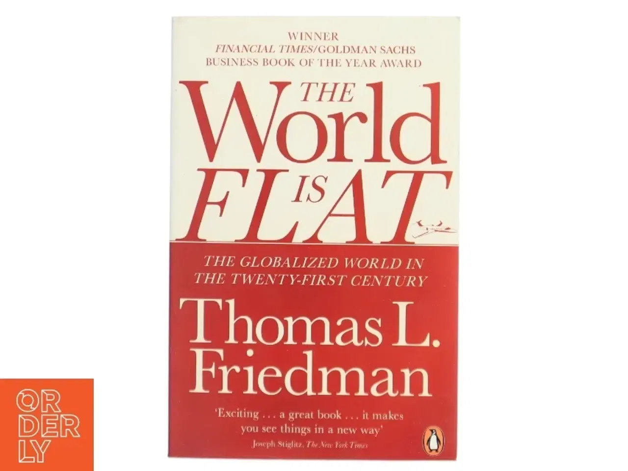 Billede 1 - The world is flat : the globalized world in the twenty-first century af Thomas L. Friedman (Bog)