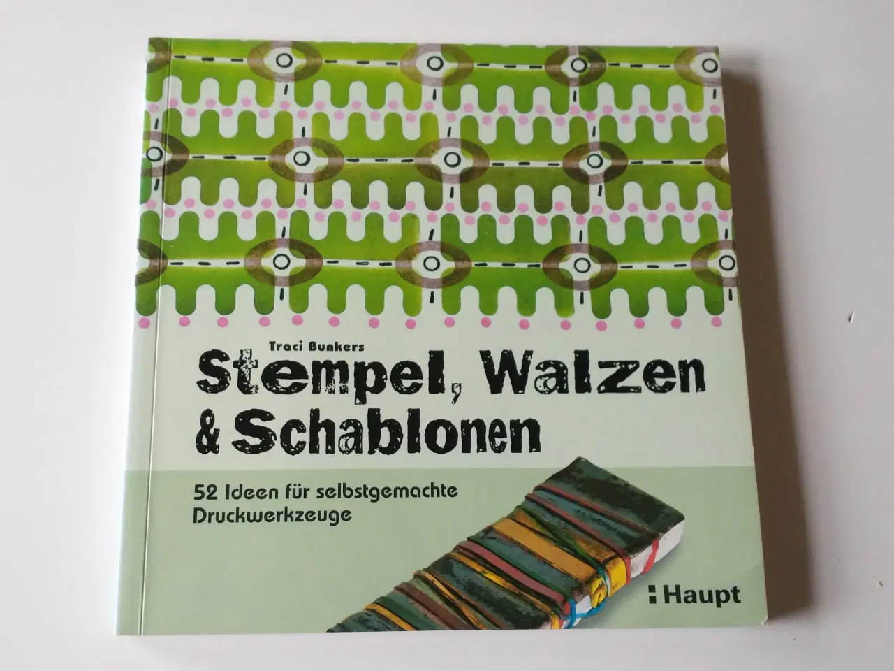 Billede 1 - Stempel, Walzen & Schablonen - 52 Ideen für selbst