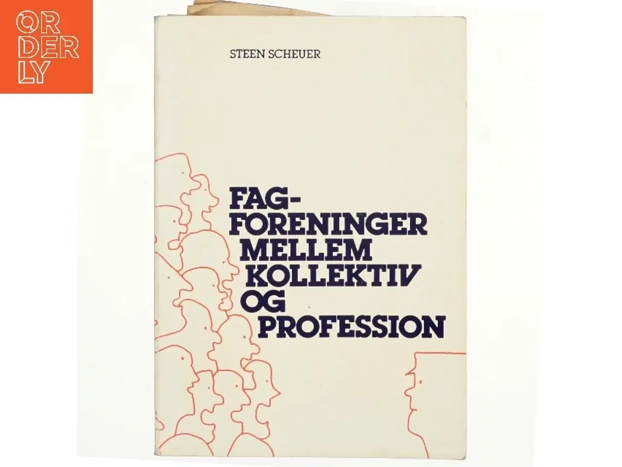 Billede 1 - Fagforeninger mellem kollektiv og profession af Steen Scheuer (Bog)