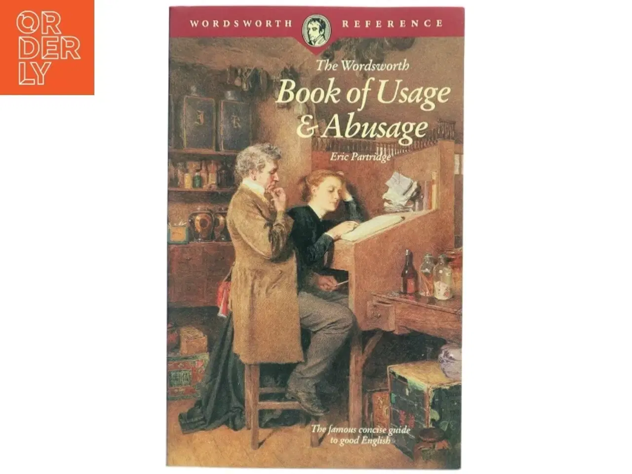 Billede 1 - The Wordsworth Book of Usage & Abusage af Eric Partridge (Bog)