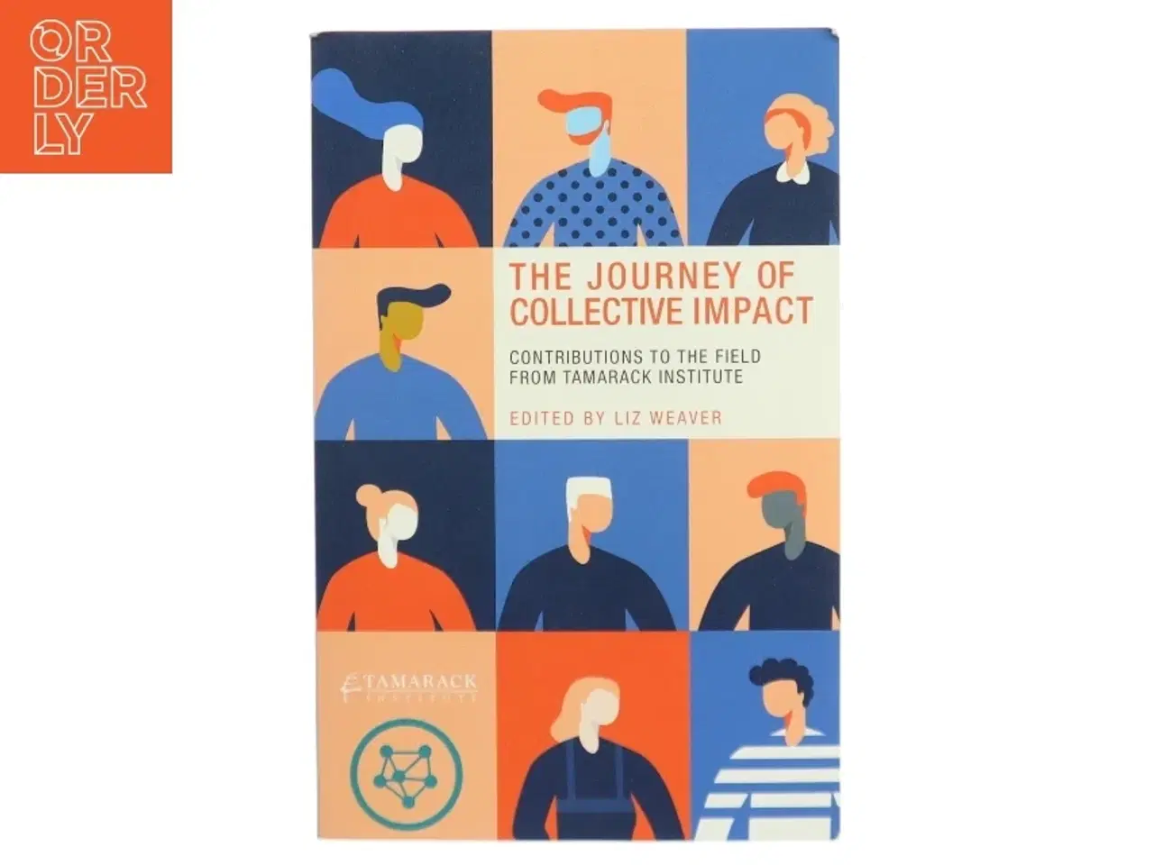 Billede 1 - The Journey of Collective Impact af Liz Weaver (Bog)