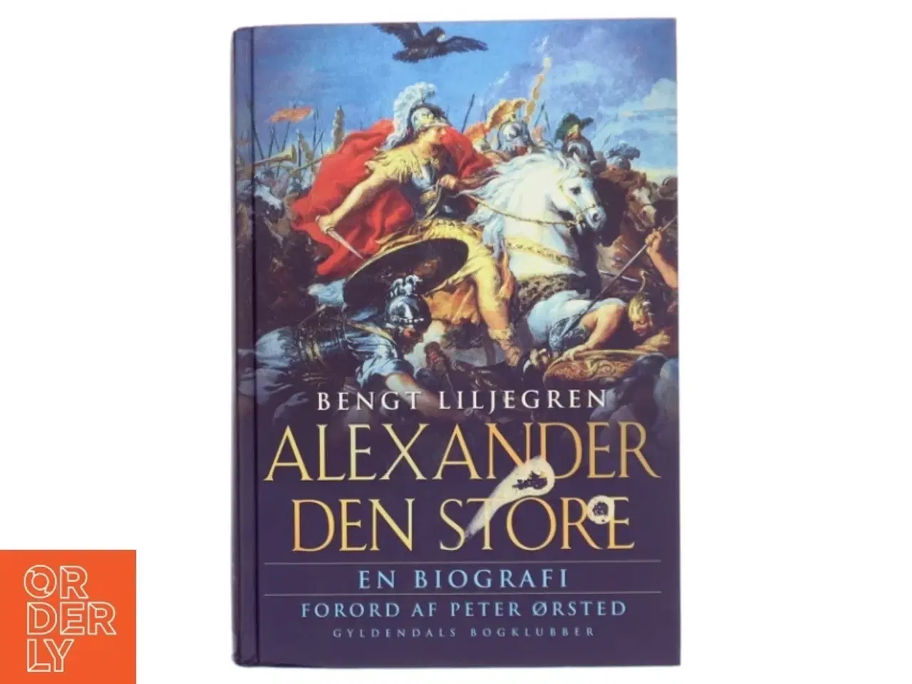 Billede 1 - Alexander den Store af Bengt Liljegren (Bog)