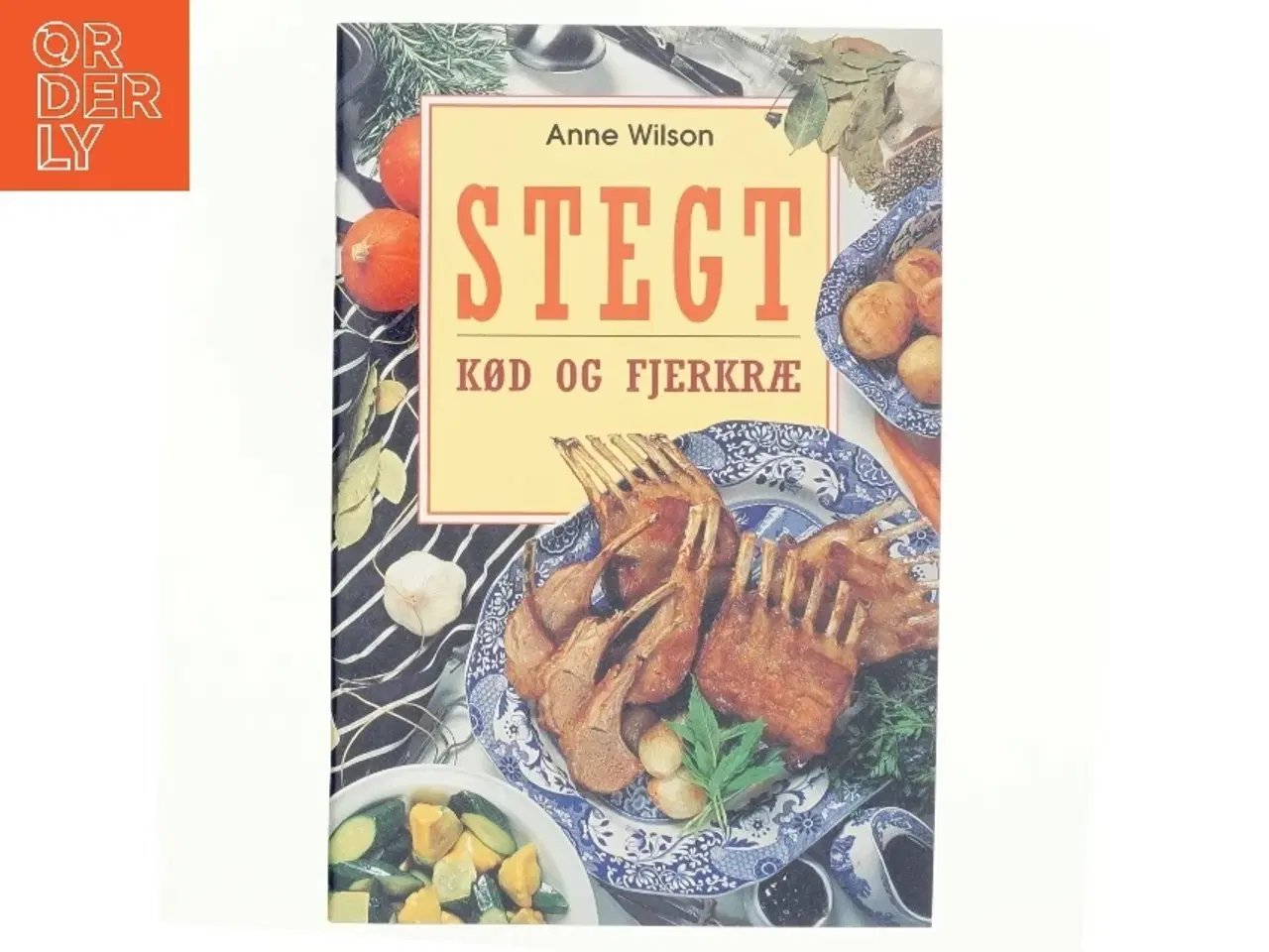 Billede 1 - Stegt kød og fjerkræ af Anne Wilson (Bog)