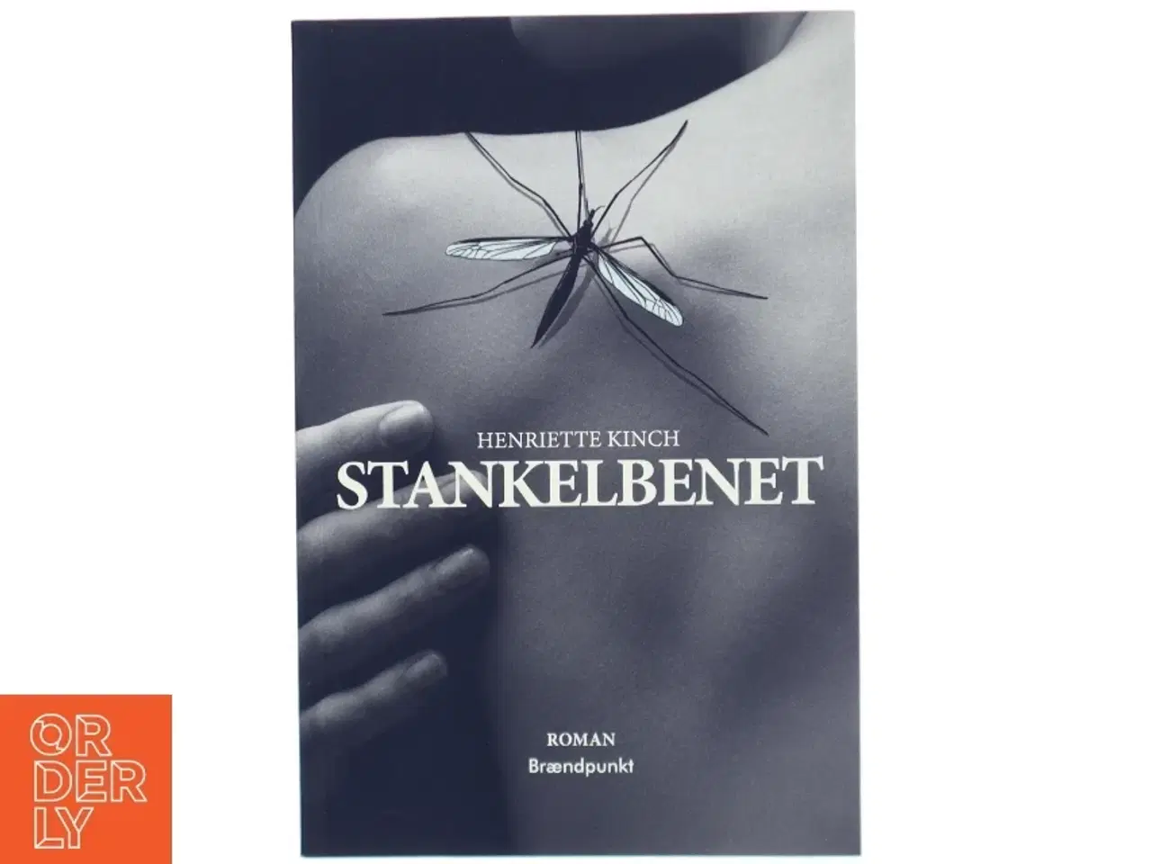 Billede 1 - Stankelbenet : roman af Henriette Kinch (Bog)