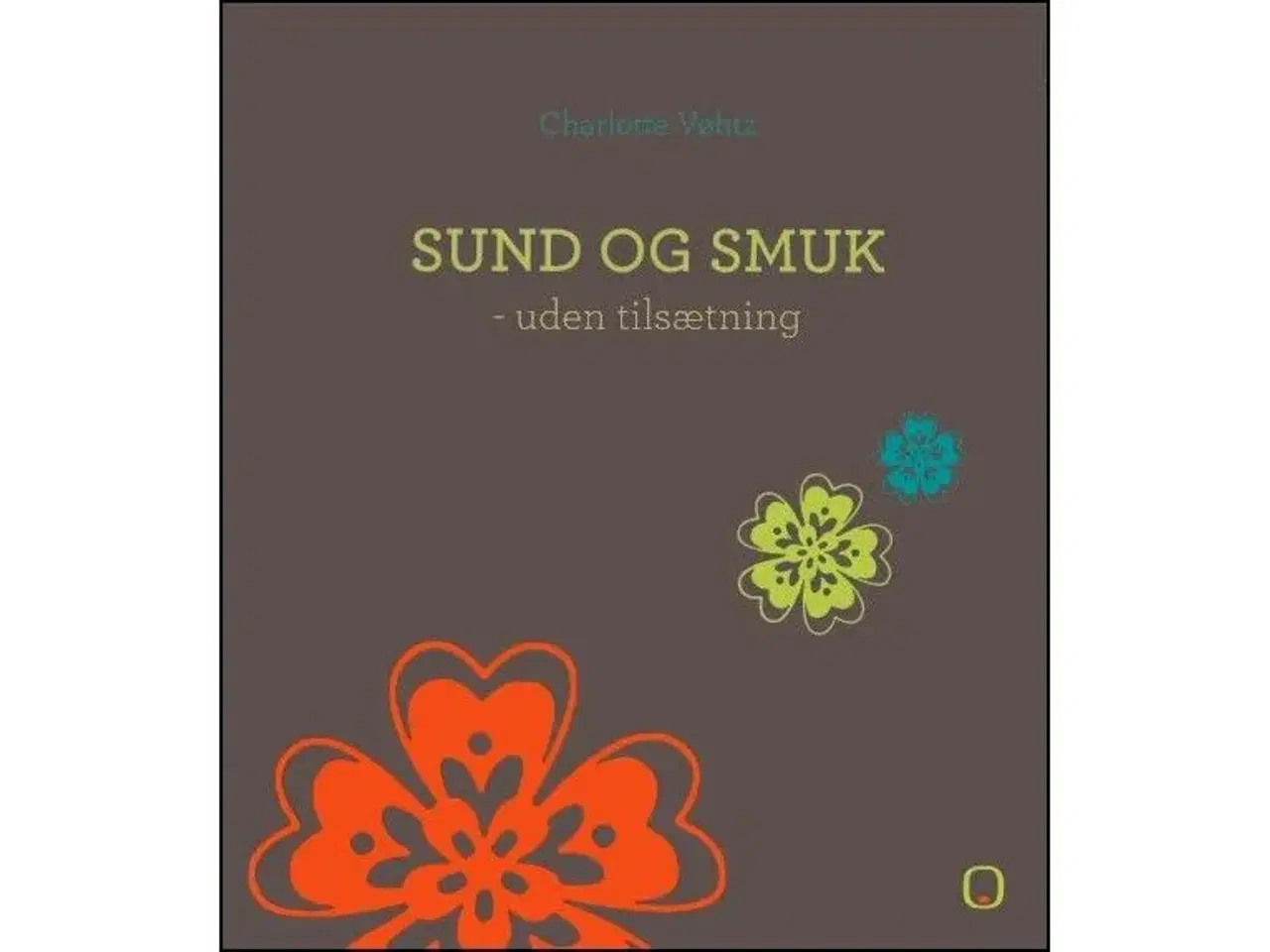 Billede 1 - Sund og Smuk - uden tilsætning