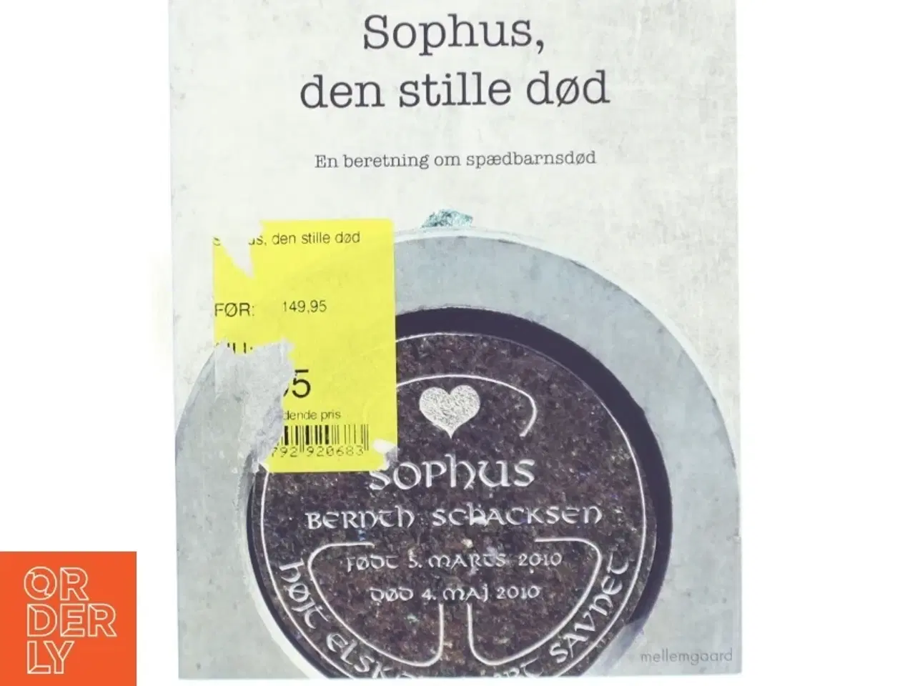 Billede 1 - Sophus, den stille død : en beretning om spædbarnsdød af Benny Schacksen (f. 1967) (Bog)