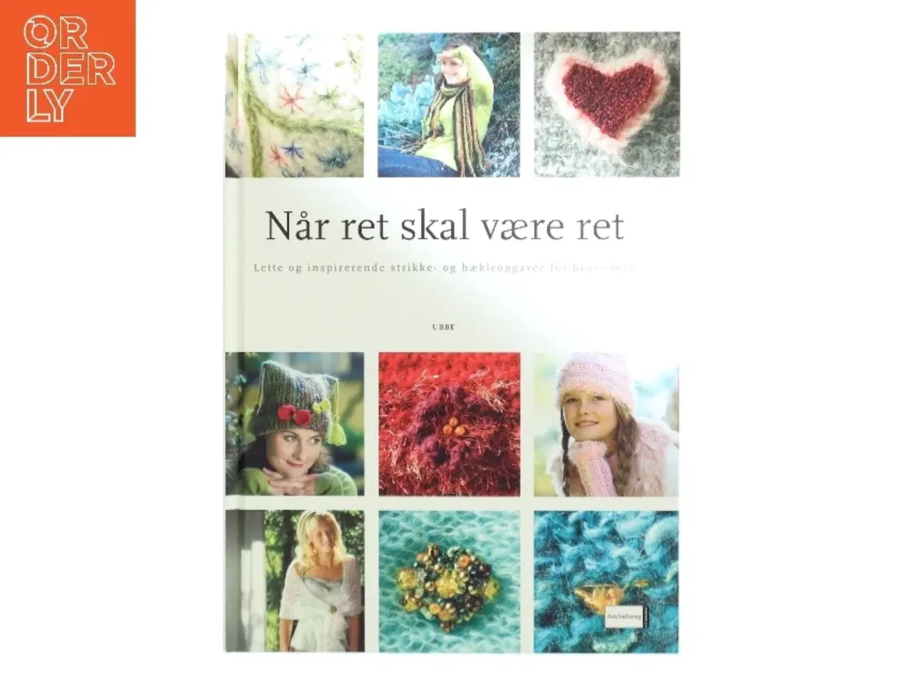 Billede 1 - Når ret skal være ret : lette og inspirerende strikke- og hækleopgaver for begyndere af Ubbe (Bog)