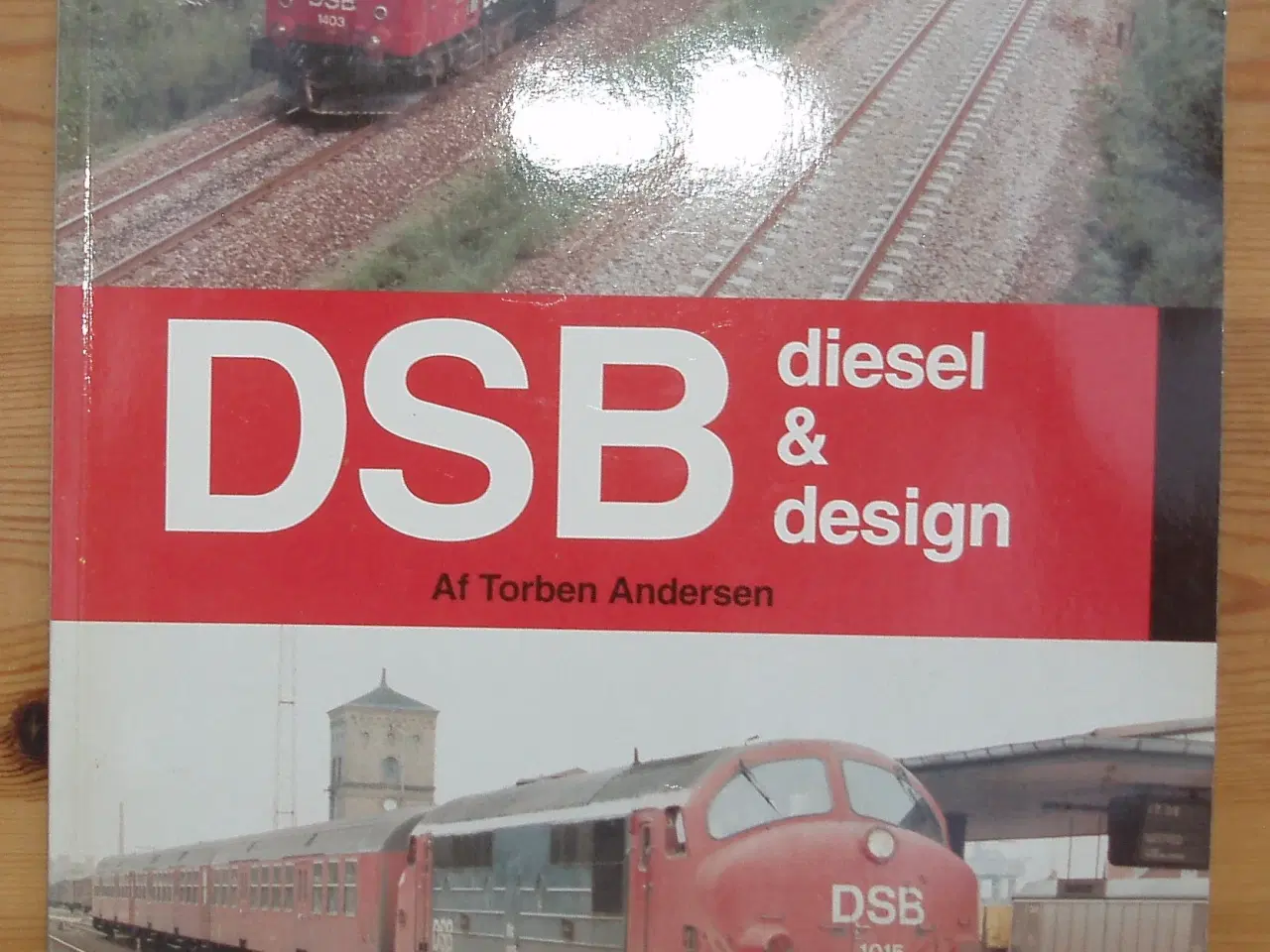 Billede 1 - Tog; DSB diesel & design af Torben Andersen