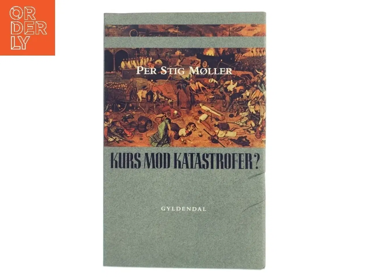 Billede 1 - Kurs mod katastrofer? af Per Stig Møller (Bog)