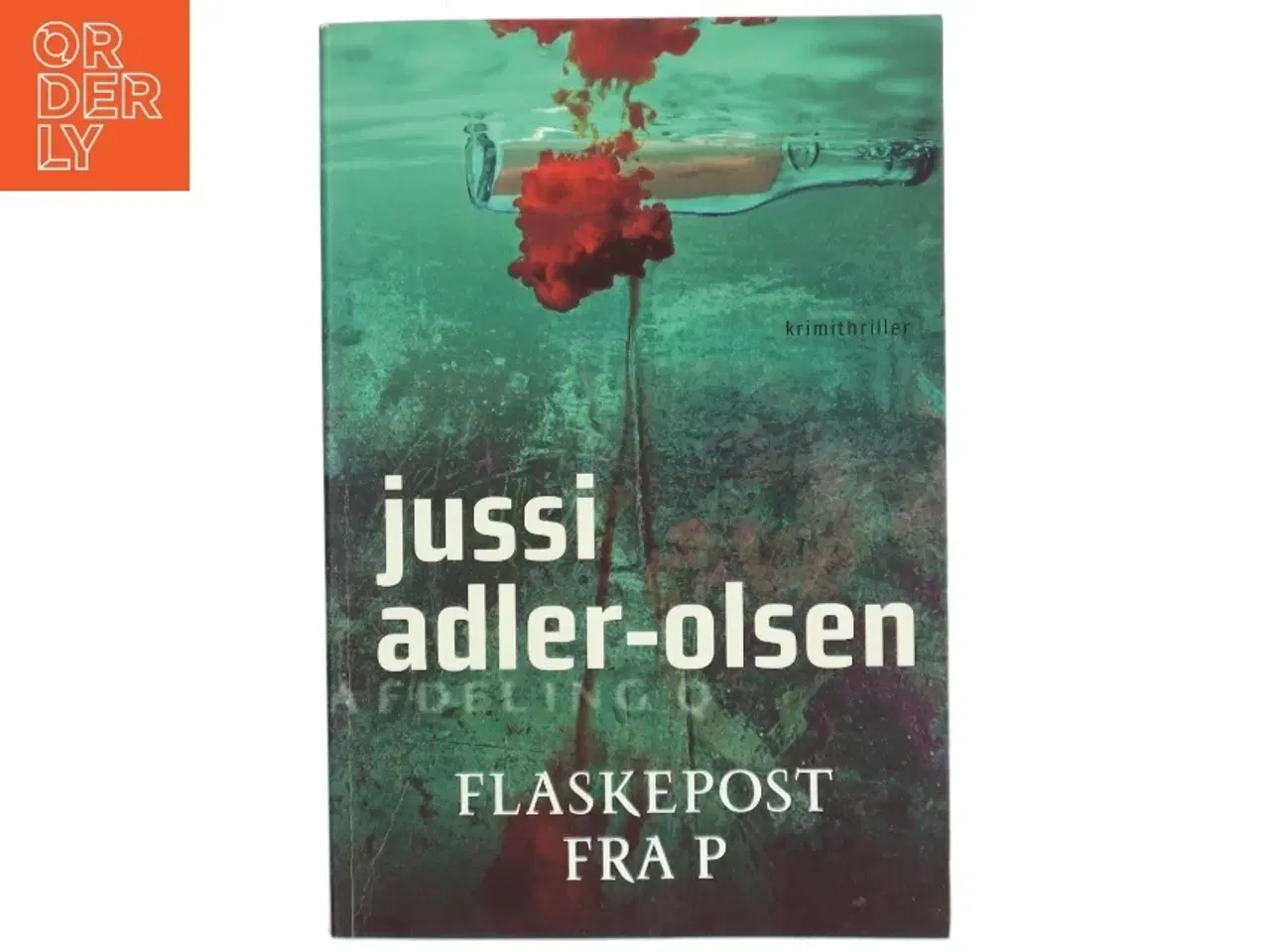 Billede 1 - Flaskepost Fra P af Adler-Olsen, Jussi (Bog)