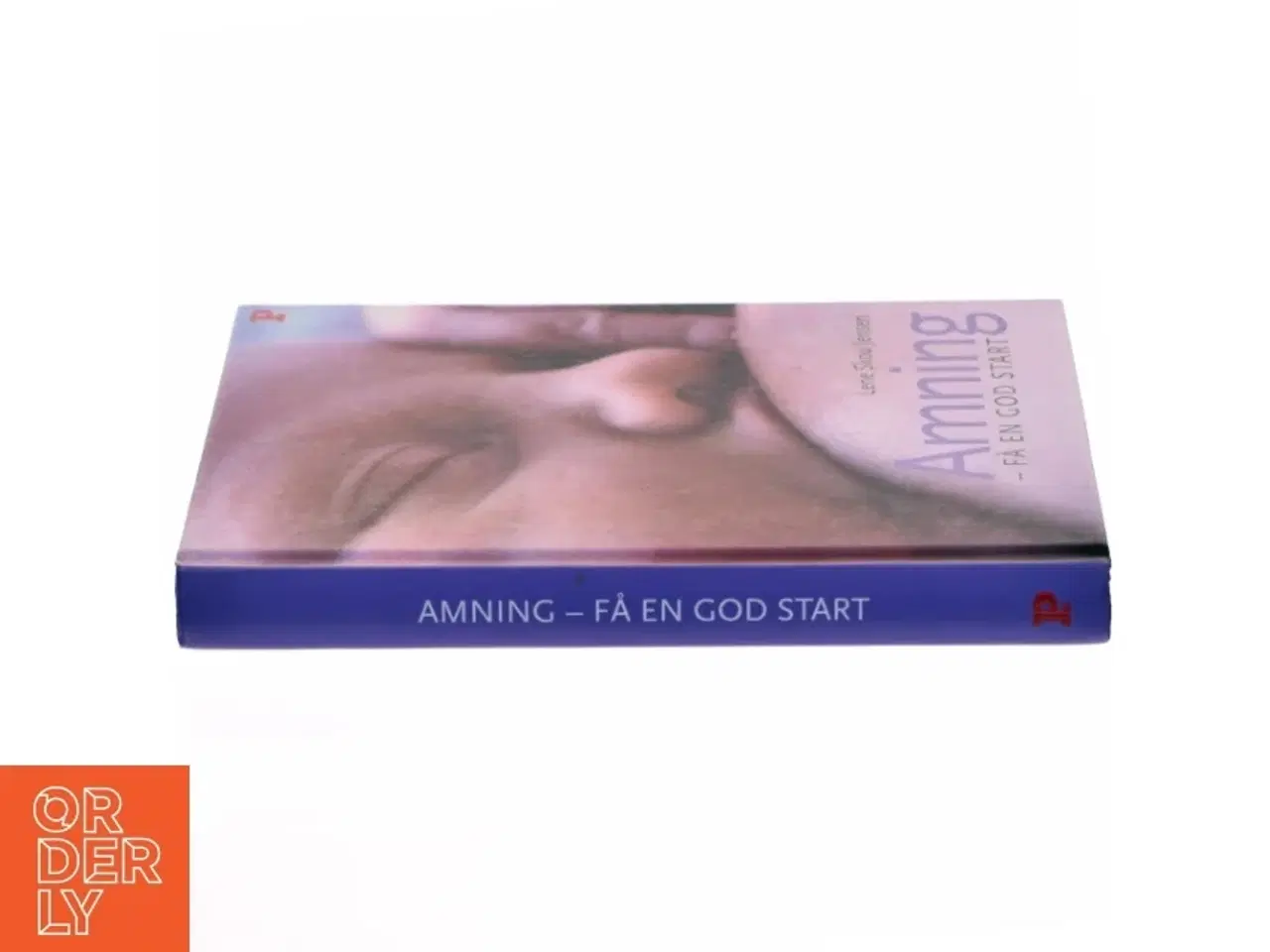 Billede 2 - Amning - få en god start af Lene Skou Jensen (Bog)