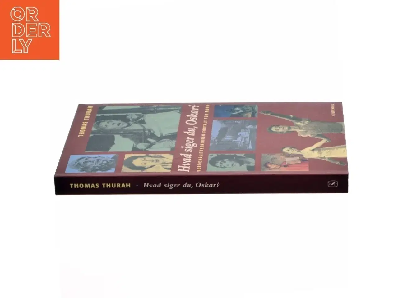 Billede 2 - Hvad siger du, Oskar? : verdenslitteraturen fortalt for børn af Thomas Thurah (Bog)