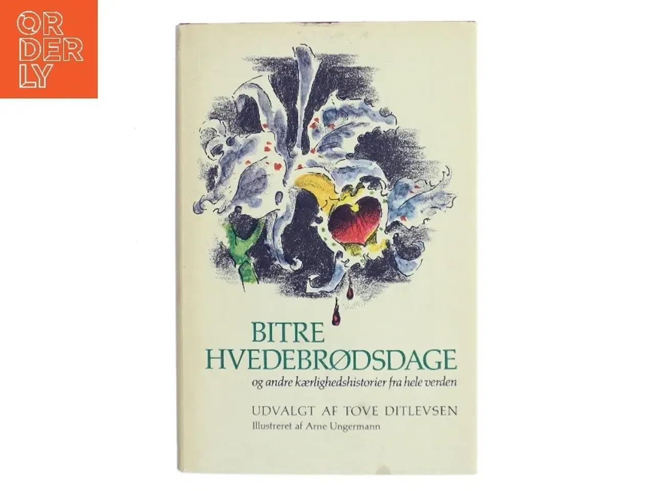 Billede 1 - Bitre Hvedebrødsdage af Tove Ditlevsen (Bog)