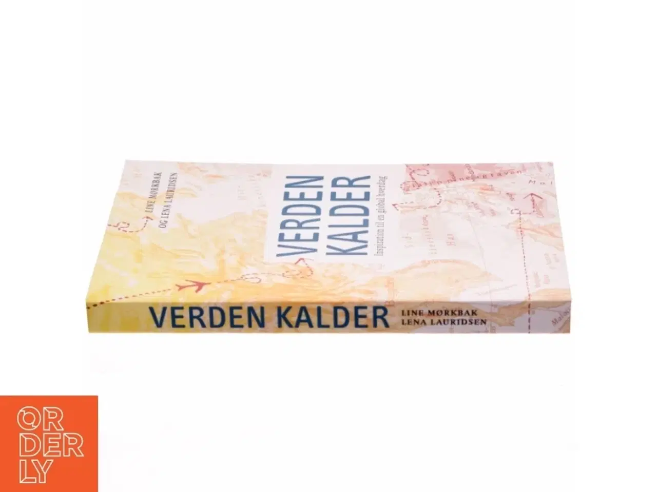 Billede 2 - Verden kalder : inspiration til en global hverdag (Bog)
