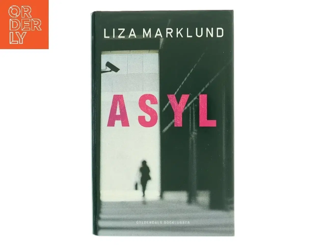 Billede 1 - Asyl af Liza Marklund (Bog)