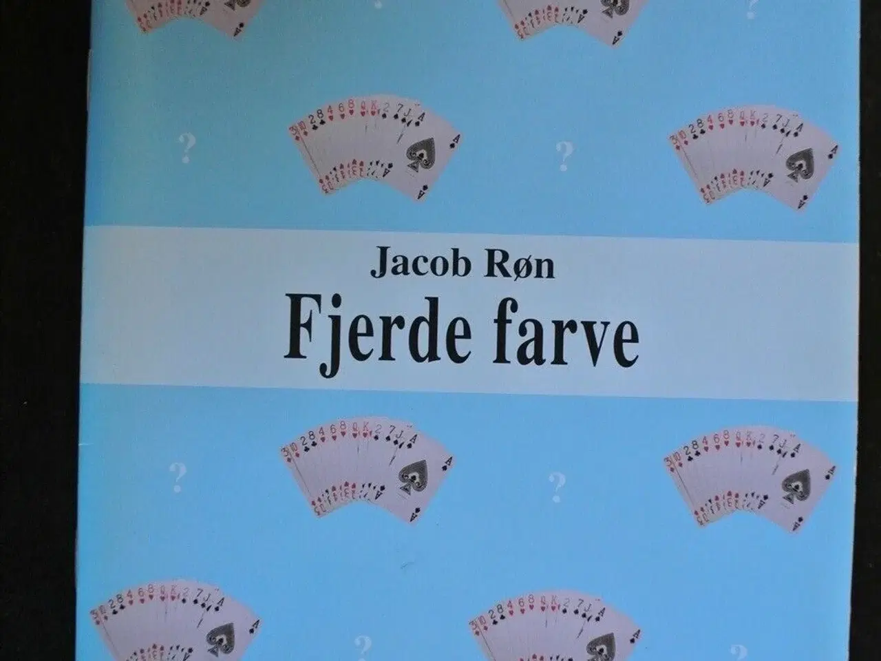 Billede 1 - fjerde farve - bridge, af jacob røn, emne: hobby o