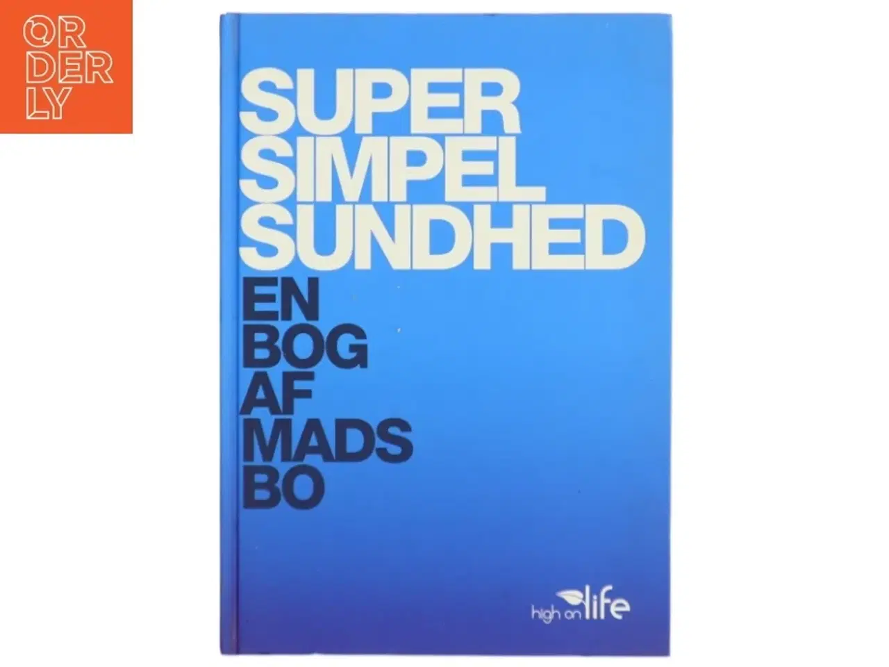 Billede 1 - Super simpel sundhed af Mads Bo (Bog)