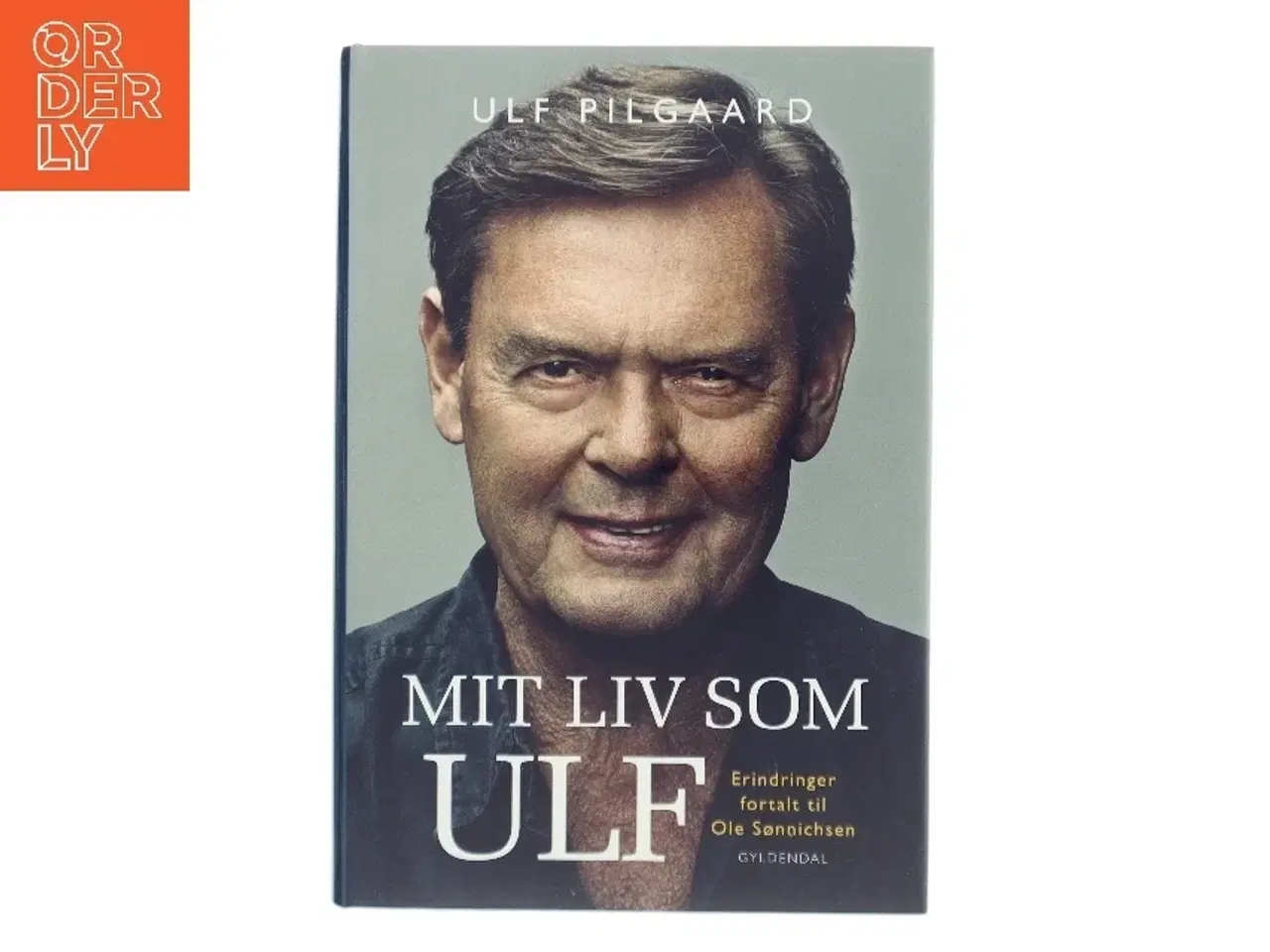 Billede 1 - Mit liv som Ulf : erindringer af Ulf Pilgaard (Bog)