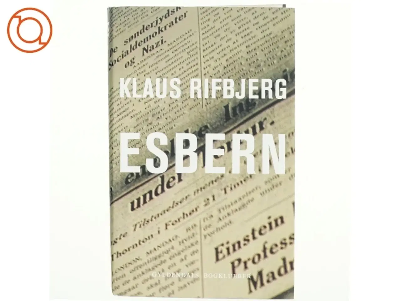Billede 1 - Esbern : roman af Klaus Rifbjerg (Bog)