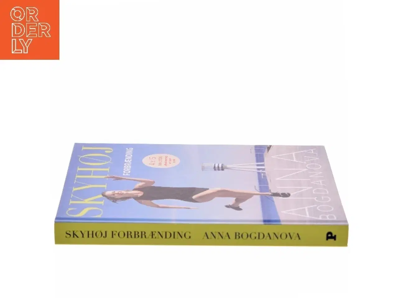 Billede 2 - Skyhøj forbrænding : 4×15 minutters effektiv træning om ugen er nok af Anna Bogdanova (Bog)